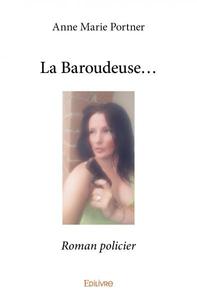 La baroudeuse...