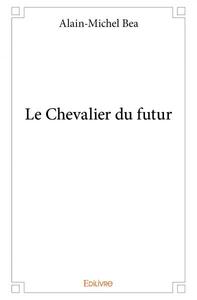 Le chevalier du futur