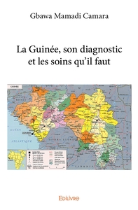 La Guinée, son diagnostic et les soins qu'il faut