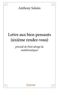 Lettre aux bien pensants (sixième rendez vous)