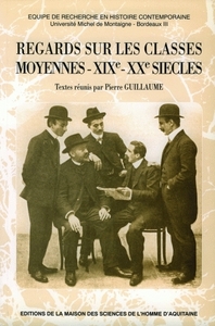 Regards sur les classes moyennes, XIXe et XXe siècles