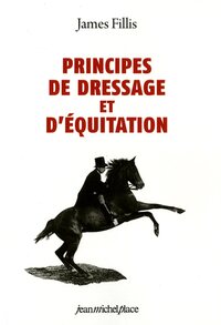 PRINCIPES DE DRESSAGE ET D'EQUITATION