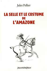 SELLE ET COSTUME DE L'AMAZONE (LA)