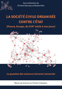 La société civile organisée contre l'État - France, Europe, du XIXe siècle à nos jours