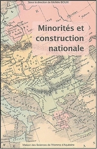 Minorités et construction nationale - XVIIIe-XXe siècles