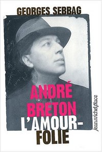 ANDRE BRETON. L'AMOUR-FOLIE. SUZANNE, NADJA, LISE, SIMONE