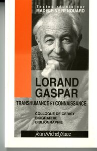 LORAND GASPAR, TRANSHUMANCE ET CONNAISSANCE