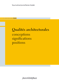 QUALITES ARCHITECTURALES / CONCEPTIONS SIGNIFICATIONS POSITIONS