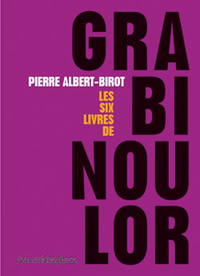 SIX LIVRES DE GRABINOULOR (LES)