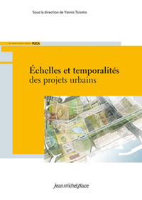 ECHELLES ET TEMPORALITES DES PROJETS URBAINS