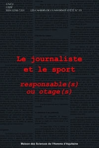 Le journaliste et le sport - responsable(s) ou otage(s)