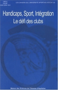 HANDICAPS, SPORT, INTEGRATION, LE DEFI DES CLUBS SPORTIFS