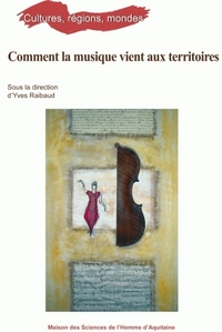 COMMENT LA MUSIQUE VIENT AUX TERRITOIRES