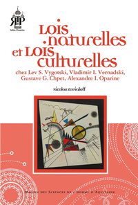 LOIS NATURELLES ET LOIS CULTURELLES - CHEZ LEV S. VYGOTSKI, VLADIMIR I. VERNADSKI, GUSTAVE G. CHPET,