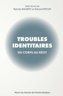 Troubles identitaires - du corps au récit