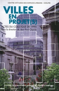 Villes en projet(s) - actes du colloque tenu à Talence les 23 et 24 mars 1995