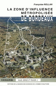 La zone d'influence métropolisée de Bordeaux