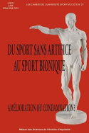 Du sport sans artifice au sport bionique, amélioration ou condamnation ?