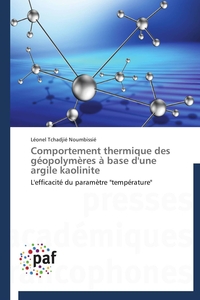 COMPORTEMENT THERMIQUE DES GEOPOLYMERES A BASE D'UNE ARGILE KAOLINITE
