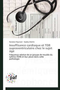 INSUFFISANCE CARDIAQUE ET TDR SUPRAVENTRICULAIRE CHEZ LE SUJET AGE
