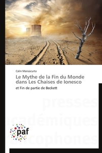 LE MYTHE DE LA FIN DU MONDE DANS LES CHAISES DE IONESCO