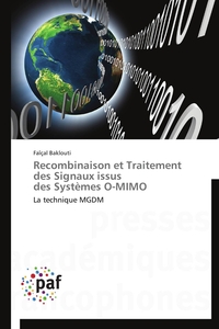 RECOMBINAISON ET TRAITEMENT DES SIGNAUX ISSUS DES SYSTEMES O-MIMO