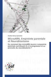 MICROARN, EMPREINTE PARENTALE ET NEUROBLASTOME