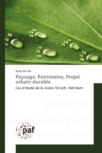 Paysage, Patrimoine, Projet urbain durable
