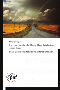 LES ACCORDS DE BALE:UNE HISTOIRE SANS FIN?