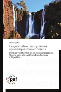 LA GEOMETRIE DES SYSTEMES DYNAMIQUES HAMILTONIENS