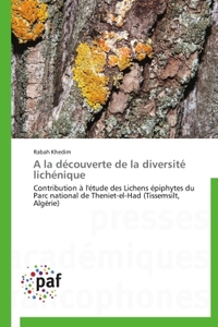 A LA DECOUVERTE DE LA DIVERSITE LICHENIQUE