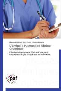 L EMBOLIE PULMONAIRE FIBRINO-CRUORIQUE