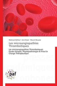 LES MICROANGIOPATHIES THROMBOTIQUES