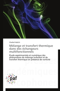 Mélange et transfert thermique dans des échangeurs multifonctionnels
