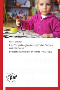 LES "TRENTE GLORIEUSES" DE L'ECOLE MATERNELLE