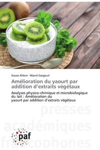 Amélioration du yaourt par addition d'extraits végétaux