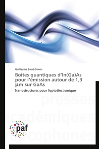 BOITES QUANTIQUES D IN(GA)AS POUR L EMISSION AUTOUR DE 1,3 M SUR GAAS
