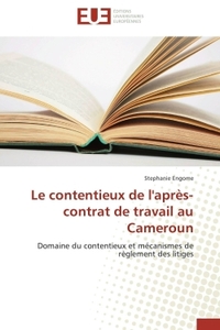 Le contentieux de l'après-contrat de travail au cameroun