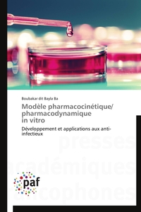 MODELE PHARMACOCINETIQUE/ PHARMACODYNAMIQUE IN VITRO