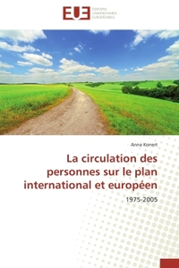 La circulation des personnes sur le plan international et européen