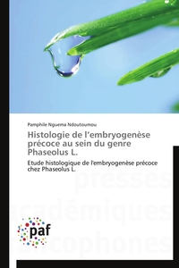 Histologie de l embryogenèse précoce au sein du genre phaseolus l.