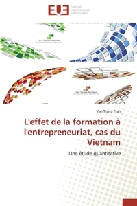 L'EFFET DE LA FORMATION A L'ENTREPRENEURIAT, CAS DU VIETNAM