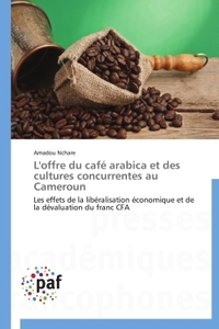 L'OFFRE DU CAFE ARABICA ET DES CULTURES CONCURRENTES AU CAMEROUN