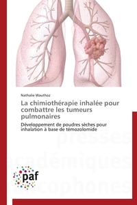 LA CHIMIOTHERAPIE INHALEE POUR COMBATTRE LES TUMEURS PULMONAIRES