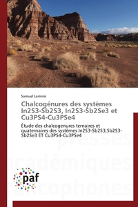 CHALCOGENURES DES SYSTEMES IN2S3-SB2S3, IN2S3-SB2SE3 ET CU3PS4-CU3PSE4
