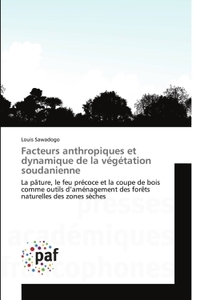 Facteurs anthropiques et dynamique de la végétation soudanienne