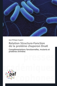 RELATION STRUCTURE-FONCTION DE LA PROTEINE CHAPERON DNAK