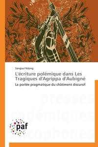L'écriture polémique dans les tragiques d'agrippa d'aubigné