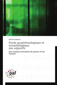 ETUDE GRAPHEMOLOGIQUE ET MORPHOLOGIQUE DES ADJECTIFS