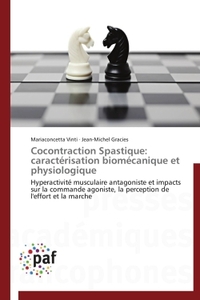 COCONTRACTION SPASTIQUE: CARACTERISATION BIOMECANIQUE ET PHYSIOLOGIQUE